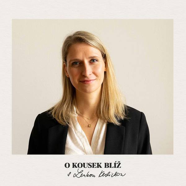 O kousek blíž